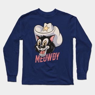 Howdy Meowdy - Cowboy Cat Retro Mascot | Howdy Long Sleeve T-Shirt